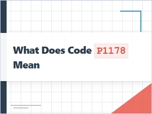 What Does Code P1178 Mean