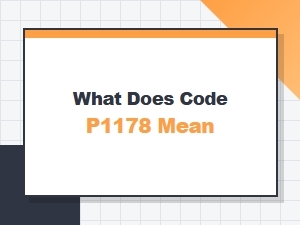 What Does Code P1178 Mean
