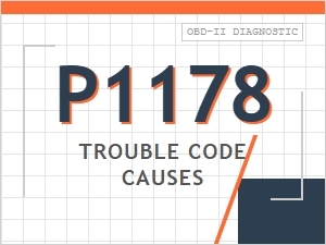 P1178 Trouble Code Causes and Solutions